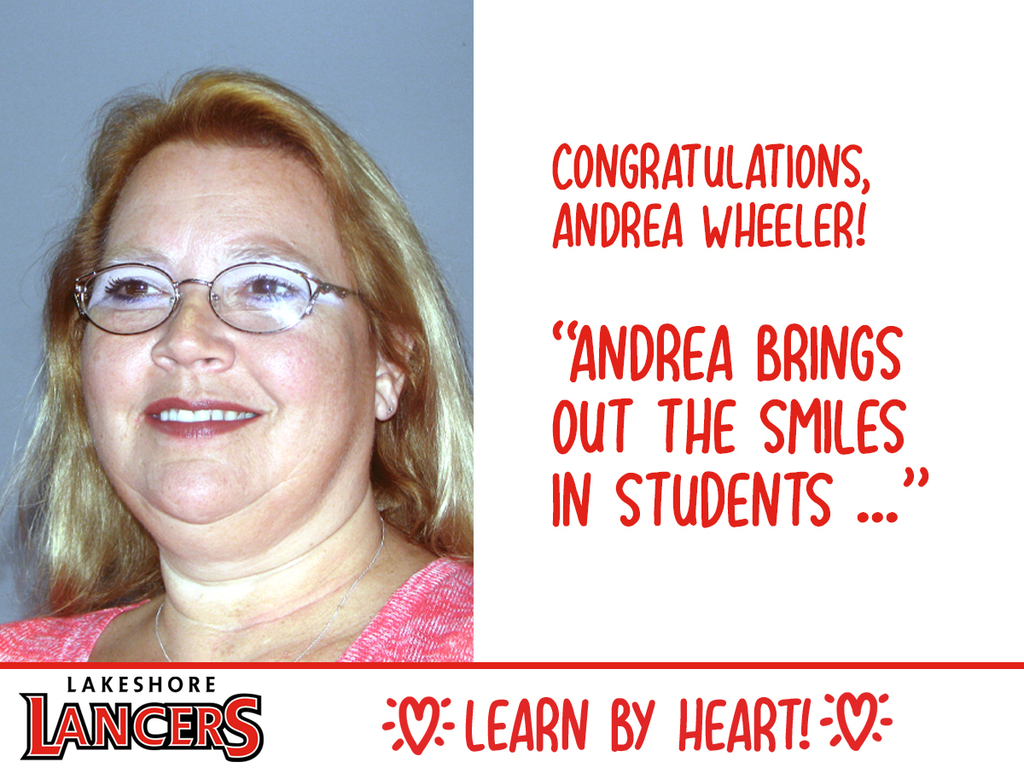 Congratulations Andrea wheeler! Andrea brings out the smiles in students. Lakeshore Lancers Learn by Heart